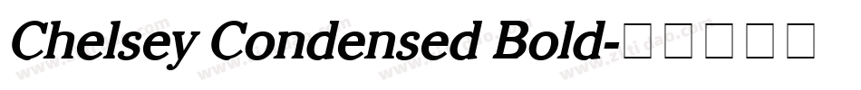 Chelsey Condensed Bold字体转换
